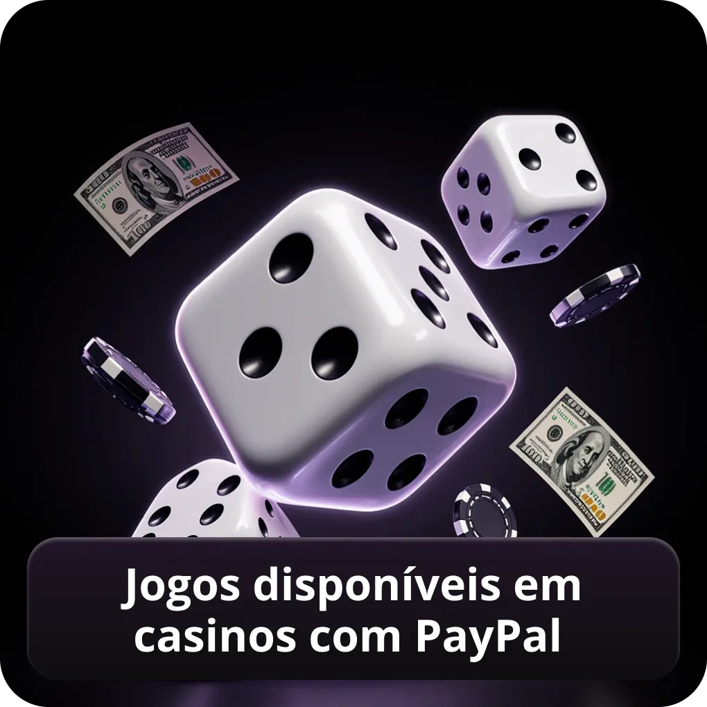 Jogos disponíveis em casinos com PayPal